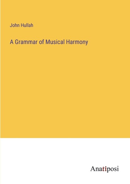 Front cover_A Grammar of Musical Harmony