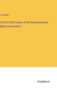 Couverture_The First Half Century of the Northumberland Baptist Association