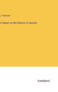 Front cover_A Report on the District of Jessore