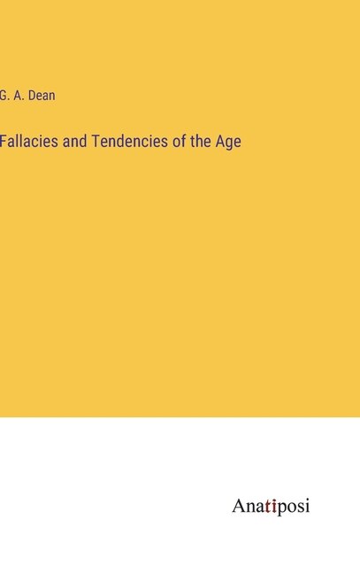 Front cover_Fallacies and Tendencies of the Age