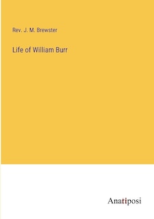 Front cover_Life of William Burr