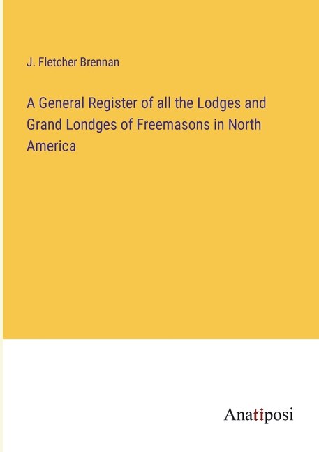 Couverture_A General Register of all the Lodges and Grand Londges of Freemasons in North America