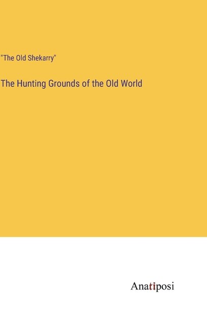Front cover_The Hunting Grounds of the Old World