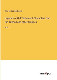 Front cover_Legends of Old Testament Characters fron the Talmud and other Sources