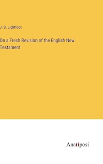 Front cover_On a Fresh Revision of the English New Testament