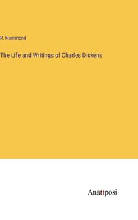 Front cover_The Life and Writings of Charles Dickens