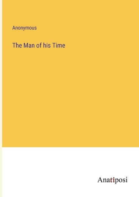 Front cover_The Man of his Time