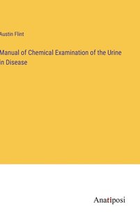 Couverture_Manual of Chemical Examination of the Urine in Disease