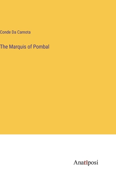 The Marquis of Pombal