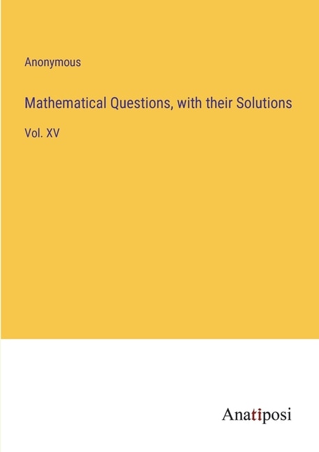 Couverture_Mathematical Questions, with their Solutions