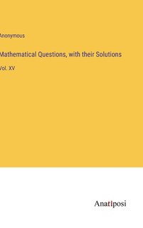 Front cover_Mathematical Questions, with their Solutions