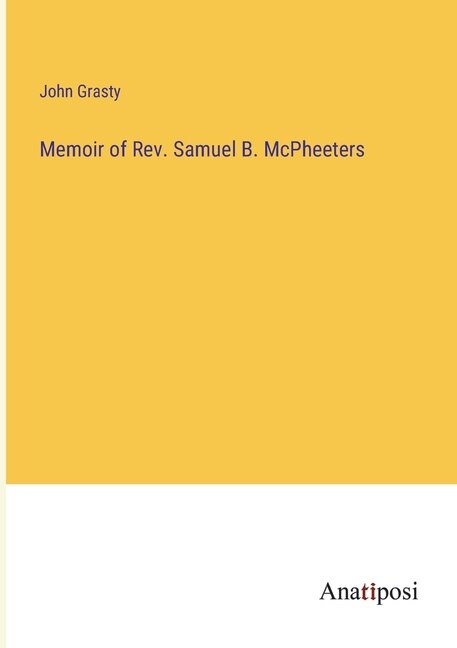 Front cover_Memoir of Rev. Samuel B. McPheeters