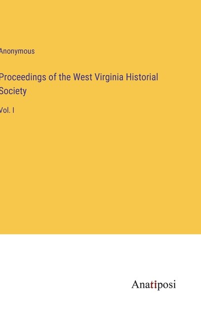 Front cover_Proceedings of the West Virginia Historial Society
