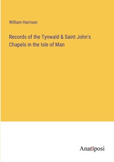 Couverture_Records of the Tynwald & Saint John's Chapels in the Isle of Man
