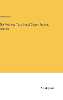 Front cover_The Religious Teaching of Church Training Schools