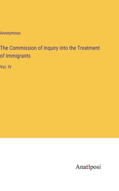Couverture_The Commission of Inquiry into the Treatment of Immigrants