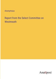 Front cover_Report from the Select Committee on Westmeath