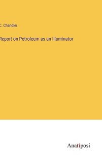 Front cover_Report on Petroleum as an Illuminator
