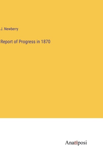 Front cover_Report of Progress in 1870