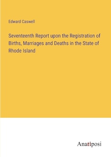 Couverture_Seventeenth Report upon the Registration of Births, Marriages and Deaths in the State of Rhode Island