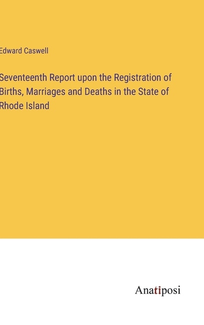 Couverture_Seventeenth Report upon the Registration of Births, Marriages and Deaths in the State of Rhode Island