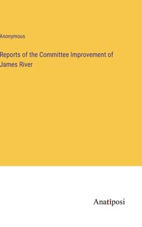 Couverture_Reports of the Committee Improvement of James River