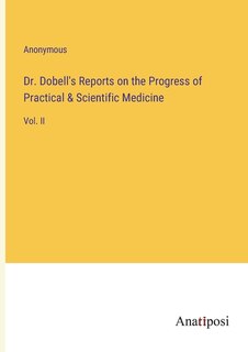 Front cover_Dr. Dobell's Reports on the Progress of Practical & Scientific Medicine