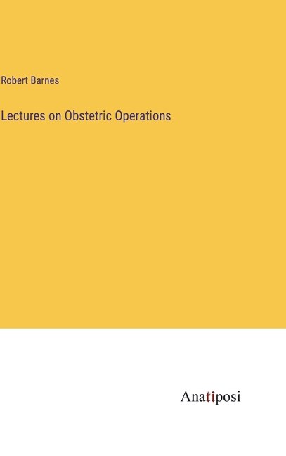 Front cover_Lectures on Obstetric Operations