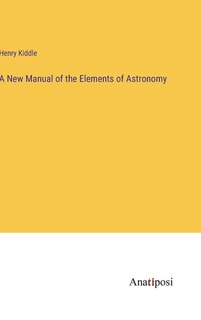 Couverture_A New Manual of the Elements of Astronomy