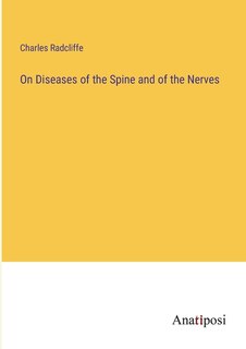 Front cover_On Diseases of the Spine and of the Nerves