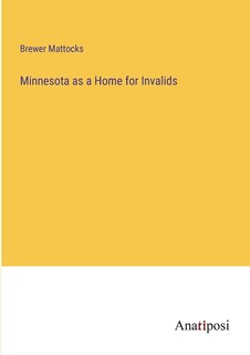 Couverture_Minnesota as a Home for Invalids