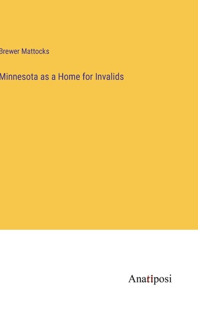 Couverture_Minnesota as a Home for Invalids