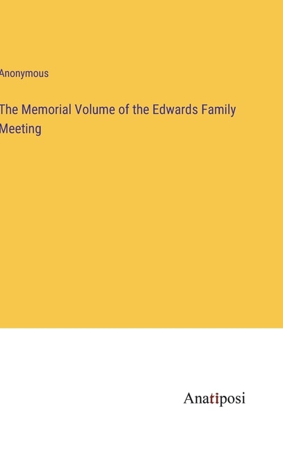 Front cover_The Memorial Volume of the Edwards Family Meeting