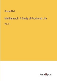 Front cover_Middlemarch. A Study of Provincial Life