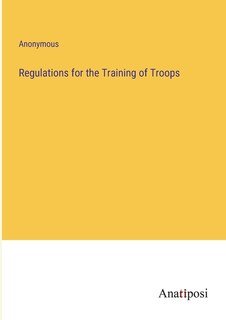 Front cover_Regulations for the Training of Troops