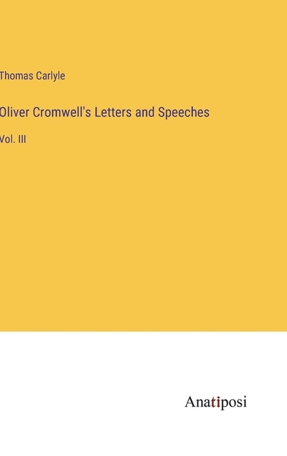 Front cover_Oliver Cromwell's Letters and Speeches