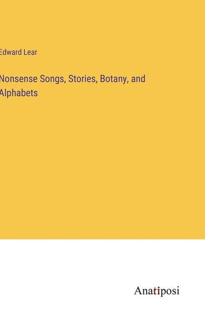 Front cover_Nonsense Songs, Stories, Botany, and Alphabets