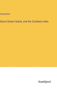 Front cover_Mount Desert Island, and the Cranberry Isles