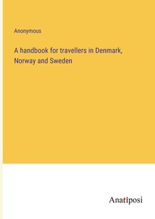 Front cover_A handbook for travellers in Denmark, Norway and Sweden