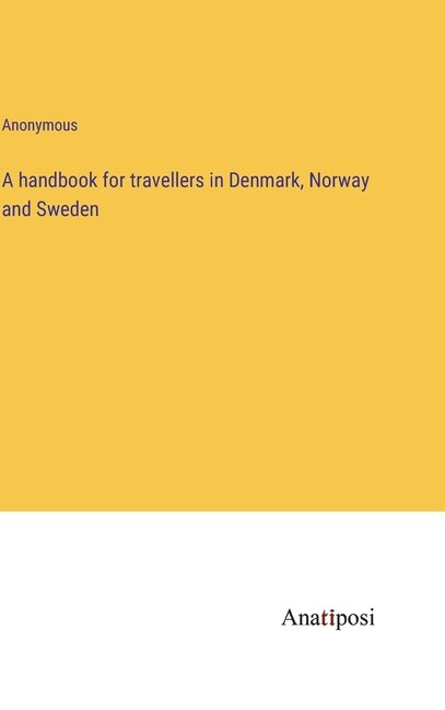 Front cover_A handbook for travellers in Denmark, Norway and Sweden