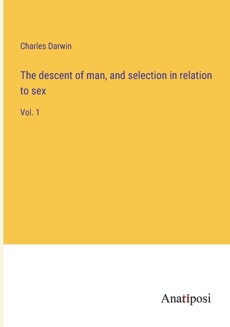 Couverture_The descent of man, and selection in relation to sex