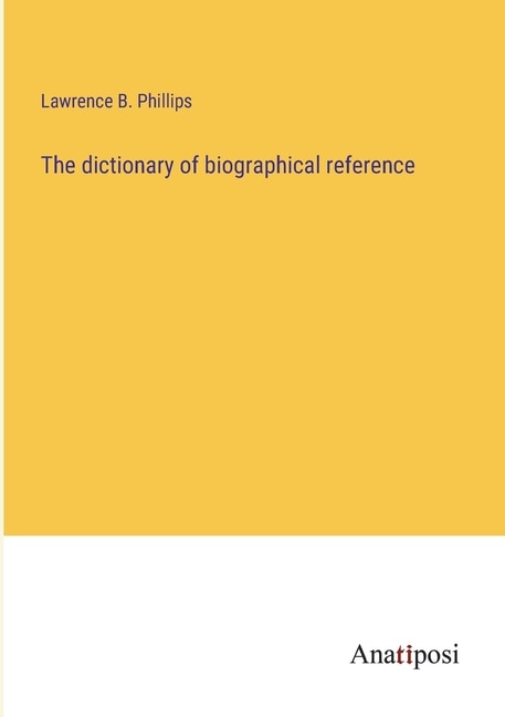Front cover_The dictionary of biographical reference