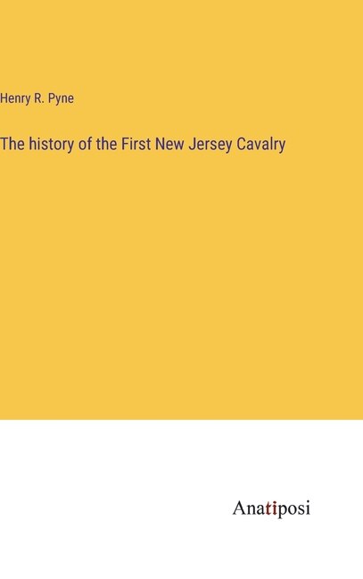 Front cover_The history of the First New Jersey Cavalry