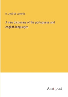 Couverture_A new dictionary of the portuguese and english languages