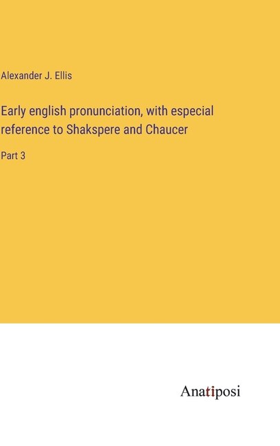 Couverture_Early english pronunciation, with especial reference to Shakspere and Chaucer