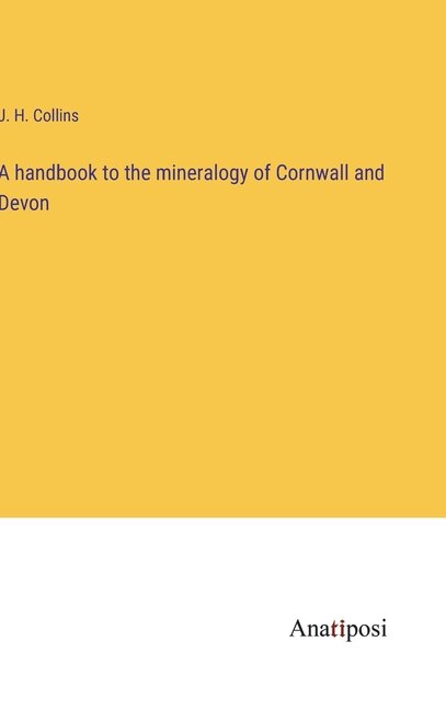 Couverture_A handbook to the mineralogy of Cornwall and Devon