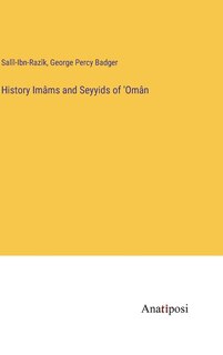 Front cover_History Imâms and Seyyids of 'Omân