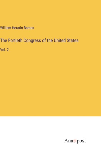 Front cover_The Fortieth Congress of the United States