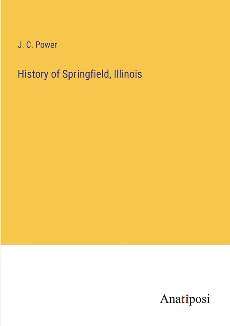 Front cover_History of Springfield, Illinois