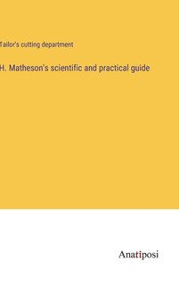 Couverture_H. Matheson's scientific and practical guide